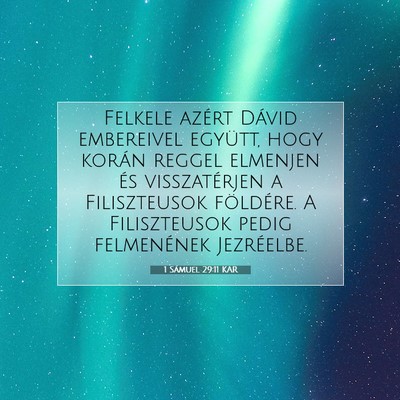 Picture 07 - 1 Sámuel 29:11 KAR - Felkele azért Dávid embereivel együtt, hogy - Bible Verse Picture