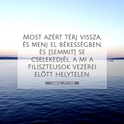 Picture 07 - 1 Sámuel 29:7 KAR - Most azért térj vissza, és menj el - Bible Verse Picture
