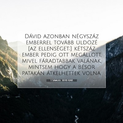 Picture 07 - 1 Sámuel 30:10 KAR - Dávid azonban négyszáz emberrel tovább - Bible Verse Picture