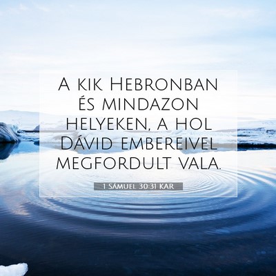 Picture 07 - 1 Sámuel 30:31 KAR - A kik Hebronban és mindazon helyeken, a hol - Bible Verse Picture