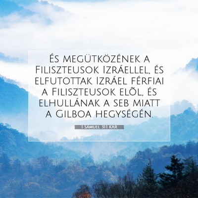 Picture 07 - 1 Sámuel 31:1 KAR - És megütközének a Filiszteusok Izráellel, - Bible Verse Picture