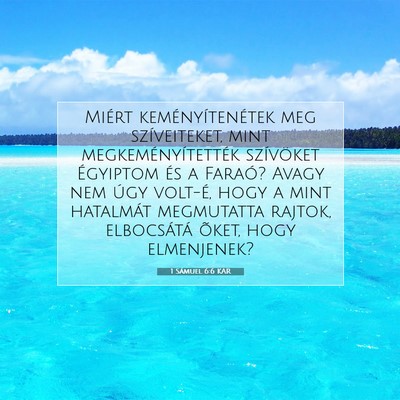 Picture 07 - 1 Sámuel 6:6 KAR - Miért keményítenétek meg szíveiteket, mint - Bible Verse Picture