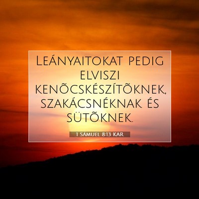 Picture 07 - 1 Sámuel 8:13 KAR - Leányaitokat pedig elviszi - Bible Verse Picture