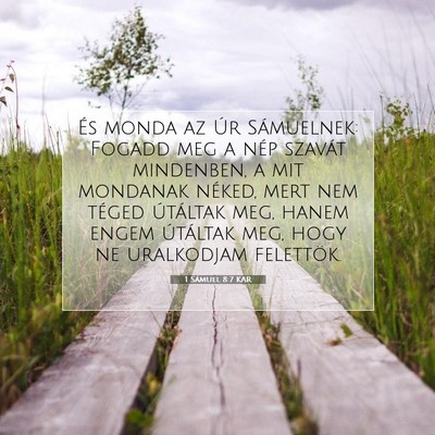 Picture 07 - 1 Sámuel 8:7 KAR - És monda az Úr Sámuelnek: Fogadd meg a nép - Bible Verse Picture