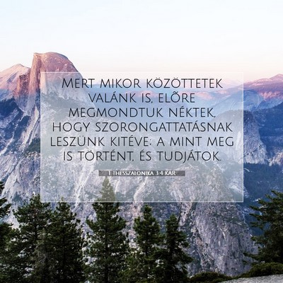 Picture 07 - 1 Thesszalonika 3:4 KAR - Mert mikor közöttetek valánk is, elõre - Bible Verse Picture