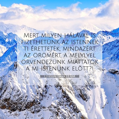 Picture 07 - 1 Thesszalonika 3:9 KAR - Mert milyen hálával is fizethetünk az Istennek - Bible Verse Picture