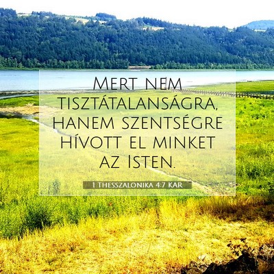 Picture 07 - 1 Thesszalonika 4:7 KAR - Mert nem tisztátalanságra, hanem szentségre - Bible Verse Picture
