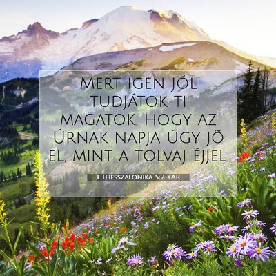 Picture 07 - 1 Thesszalonika 5:2 KAR - Mert igen jól tudjátok ti magatok, hogy az - Bible Verse Picture