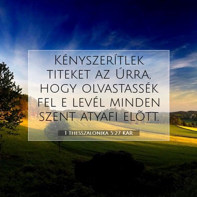 Picture 07 - 1 Thesszalonika 5:27 KAR - Kényszerítlek titeket az Úrra, hogy - Bible Verse Picture