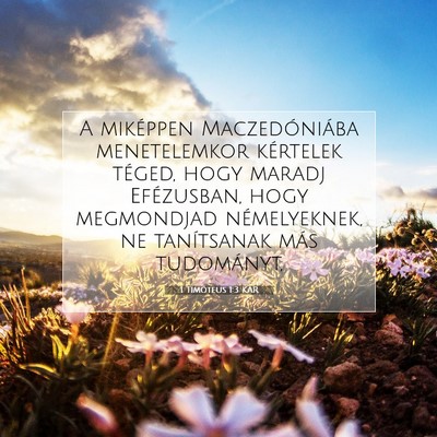 Picture 07 - 1 Timóteus 1:3 KAR - A miképpen Maczedóniába menetelemkor kértelek - Bible Verse Picture