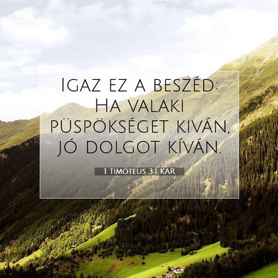 Picture 07 - 1 Timóteus 3:1 KAR - Igaz ez a beszéd: Ha valaki püspökséget - Bible Verse Picture
