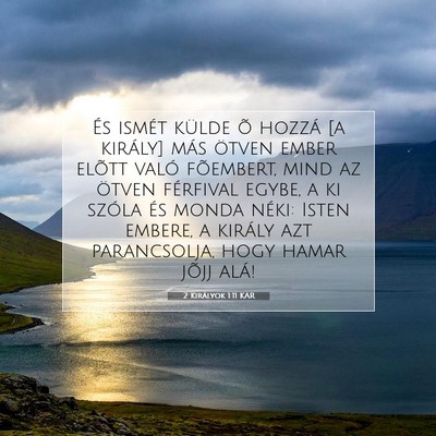 Picture 07 - 2 Királyok 1:11 KAR - És ismét külde õ hozzá [a király] más - Bible Verse Picture