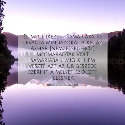 Picture 07 - 2 Királyok 10:17 KAR - És megérkezett Samariába, és levágta - Bible Verse Picture