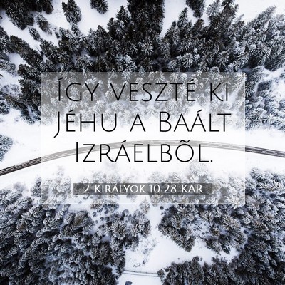 Picture 07 - 2 Királyok 10:28 KAR - Így veszté ki Jéhu a Baált - Bible Verse Picture