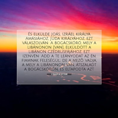 Picture 07 - 2 Királyok 14:9 KAR - És elkülde Joás, Izráel királya Amásiához, - Bible Verse Picture