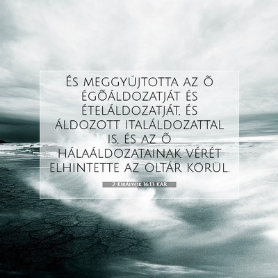 Picture 07 - 2 Királyok 16:13 KAR - És meggyújtotta az õ égõáldozatját és - Bible Verse Picture