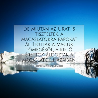 Picture 07 - 2 Királyok 17:32 KAR - De miután az Urat is tisztelték, a magaslatokra - Bible Verse Picture