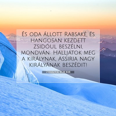 Picture 07 - 2 Királyok 18:28 KAR - És oda állott Rabsaké, és hangosan kezdett - Bible Verse Picture