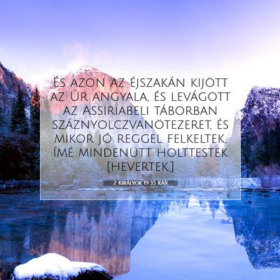 Picture 07 - 2 Királyok 19:35 KAR - És azon az éjszakán kijött az Úr angyala, - Bible Verse Picture