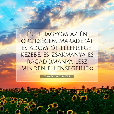 Picture 07 - 2 Királyok 21:14 KAR - És elhagyom az én örökségem maradékát, és - Bible Verse Picture