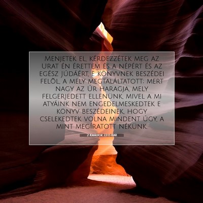 Picture 07 - 2 Királyok 22:13 KAR - Menjetek el, kérdezzétek meg az Urat én - Bible Verse Picture