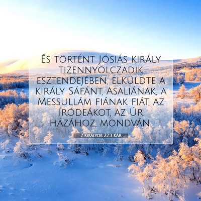 Picture 07 - 2 Királyok 22:3 KAR - És történt Jósiás király tizennyolczadik - Bible Verse Picture