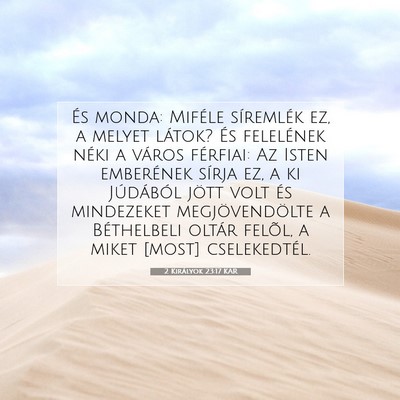 Picture 07 - 2 Királyok 23:17 KAR - És monda: Miféle síremlék ez, a melyet - Bible Verse Picture