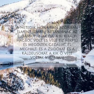 Picture 07 - 2 Királyok 25:25 KAR - A hetedik hónapban azonban elment Izmáel, - Bible Verse Picture