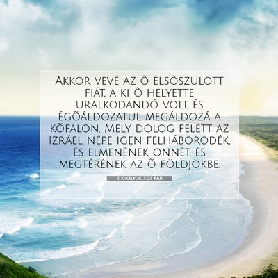 Picture 07 - 2 Királyok 3:27 KAR - Akkor vevé az õ elsõszülött fiát, a ki õ - Bible Verse Picture