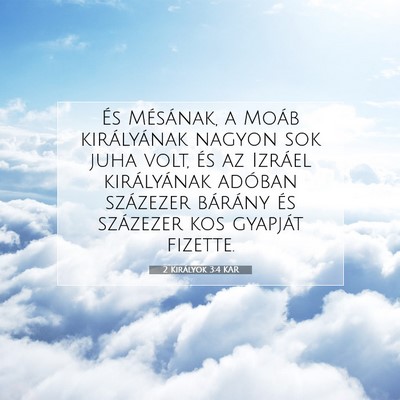 Picture 07 - 2 Királyok 3:4 KAR - És Mésának, a Moáb királyának nagyon sok - Bible Verse Picture