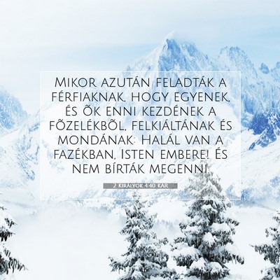 Picture 07 - 2 Királyok 4:40 KAR - Mikor azután feladták a férfiaknak, hogy - Bible Verse Picture