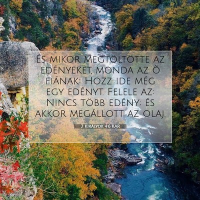 Picture 07 - 2 Királyok 4:6 KAR - És mikor megtöltötte az edényeket, monda az - Bible Verse Picture