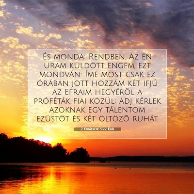 Picture 07 - 2 Királyok 5:22 KAR - És monda: Rendben. Az én uram küldött engem, - Bible Verse Picture