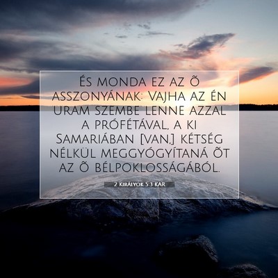 Picture 07 - 2 Királyok 5:3 KAR - És monda ez az õ asszonyának: Vajha az én - Bible Verse Picture