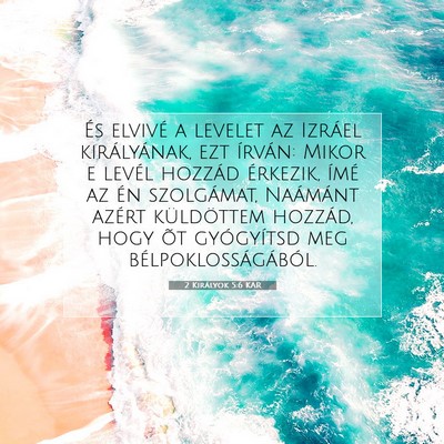 Picture 07 - 2 Királyok 5:6 KAR - És elvivé a levelet az Izráel királyának, - Bible Verse Picture