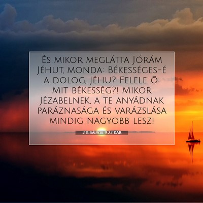 Picture 07 - 2 Királyok 9:22 KAR - És mikor meglátta Jórám Jéhut, monda: - Bible Verse Picture