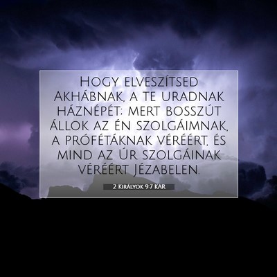 Picture 07 - 2 Királyok 9:7 KAR - Hogy elveszítsed Akhábnak, a te uradnak - Bible Verse Picture