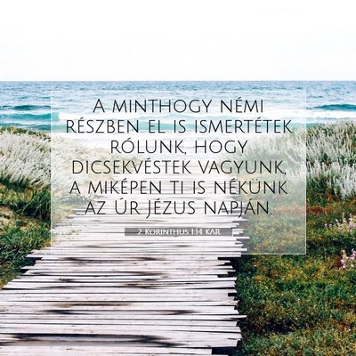 Picture 07 - 2 Korinthus 1:14 KAR - A minthogy némi részben el is ismertétek - Bible Verse Picture