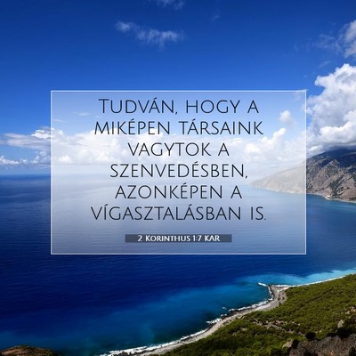Picture 07 - 2 Korinthus 1:7 KAR - Tudván, hogy a miképen társaink vagytok a - Bible Verse Picture