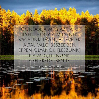 Picture 07 - 2 Korinthus 10:11 KAR - Gondolja meg azt, a ki ilyen, hogy a milyenek - Bible Verse Picture