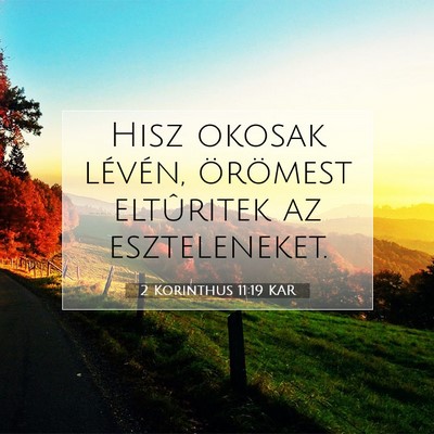 Picture 07 - 2 Korinthus 11:19 KAR - Hisz okosak lévén, örömest eltûritek az - Bible Verse Picture
