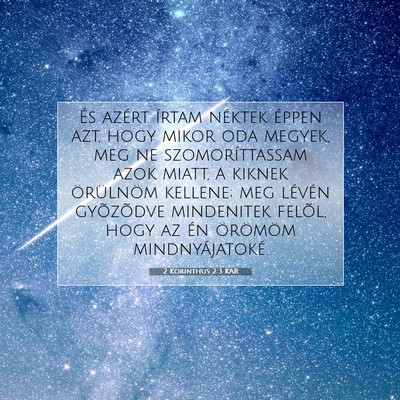 Picture 07 - 2 Korinthus 2:3 KAR - És azért írtam néktek éppen azt, hogy mikor - Bible Verse Picture