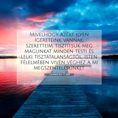 Picture 07 - 2 Korinthus 7:1 KAR - Mivelhogy azért ilyen ígéreteink vannak, - Bible Verse Picture