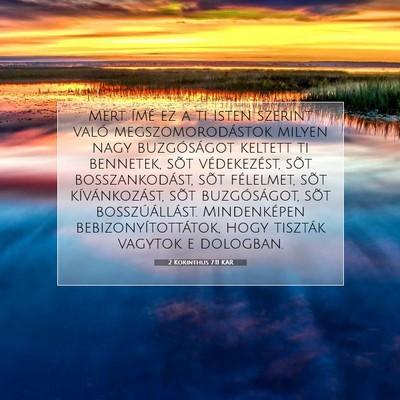 Picture 07 - 2 Korinthus 7:11 KAR - Mert ímé ez a ti Isten szerint való - Bible Verse Picture