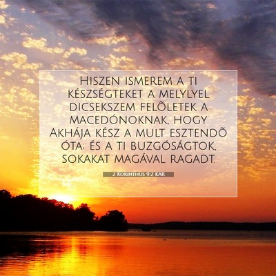 Picture 07 - 2 Korinthus 9:2 KAR - Hiszen ismerem a ti készségteket a melylyel - Bible Verse Picture