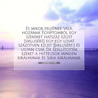 Picture 07 - 2 Krónika 1:17 KAR - És mikor feljõnek vala, hozának Égyiptomból - Bible Verse Picture
