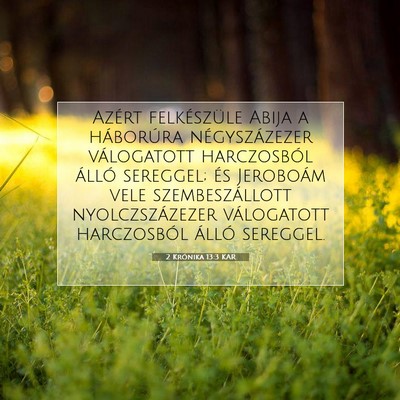Picture 07 - 2 Krónika 13:3 KAR - Azért felkészüle Abija a háborúra - Bible Verse Picture