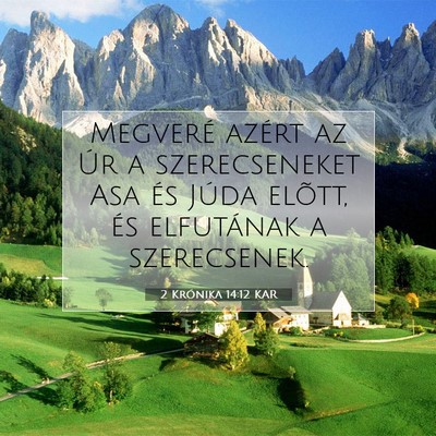 Picture 07 - 2 Krónika 14:12 KAR - Megveré azért az Úr a szerecseneket Asa és - Bible Verse Picture