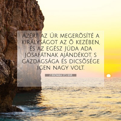 Picture 07 - 2 Krónika 17:5 KAR - Azért az Úr megerõsíté a királyságot az õ - Bible Verse Picture