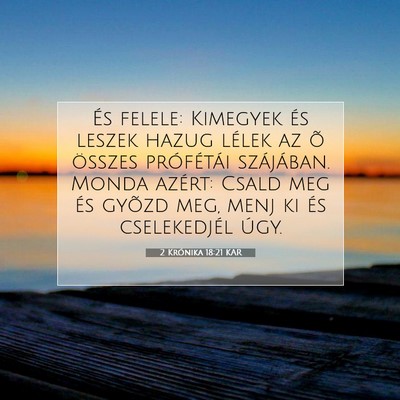 Picture 07 - 2 Krónika 18:21 KAR - És felele: Kimegyek és leszek hazug lélek az - Bible Verse Picture